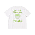 Love you sooooo matcha T-Shirt